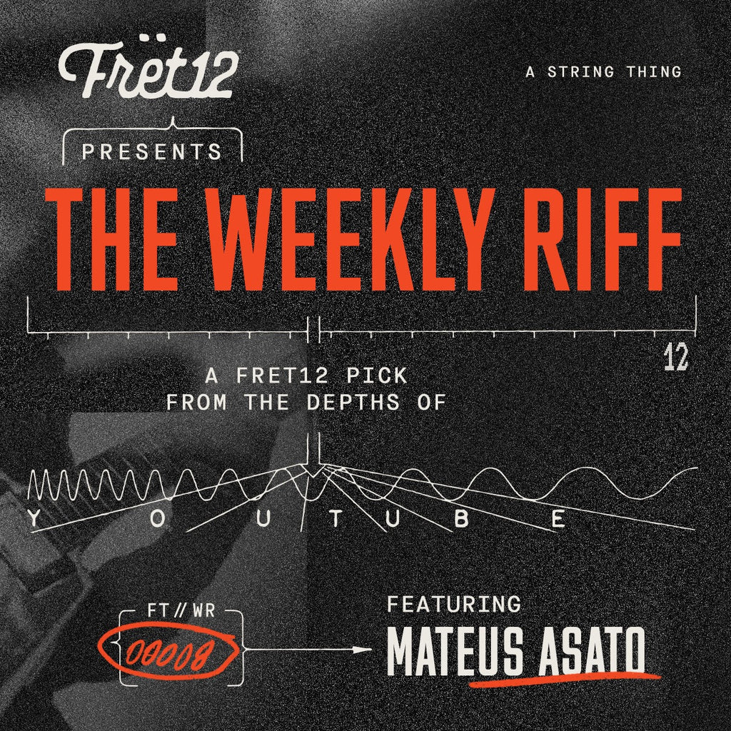 Weekly Riff with Mateus Asato / A FRET12 Pick From the Depths of YouTube