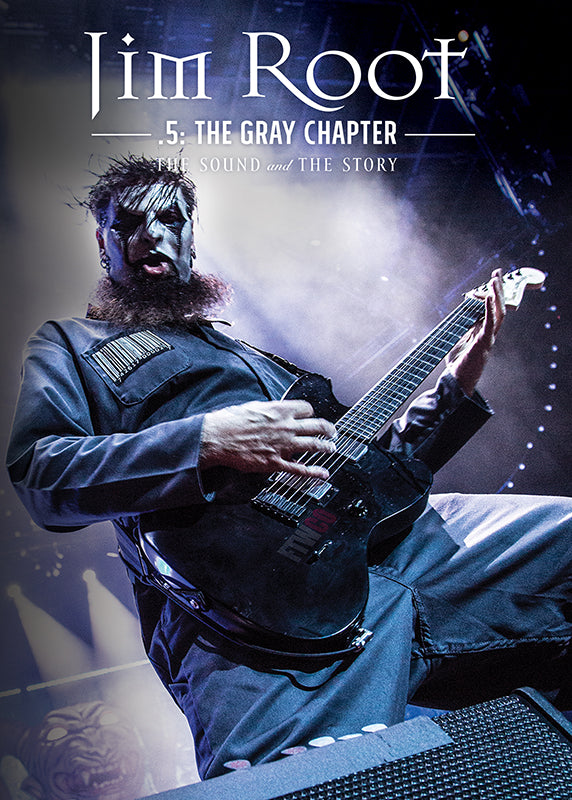 JIM ROOT .5: The Gray Chapter - The Sound and The Story