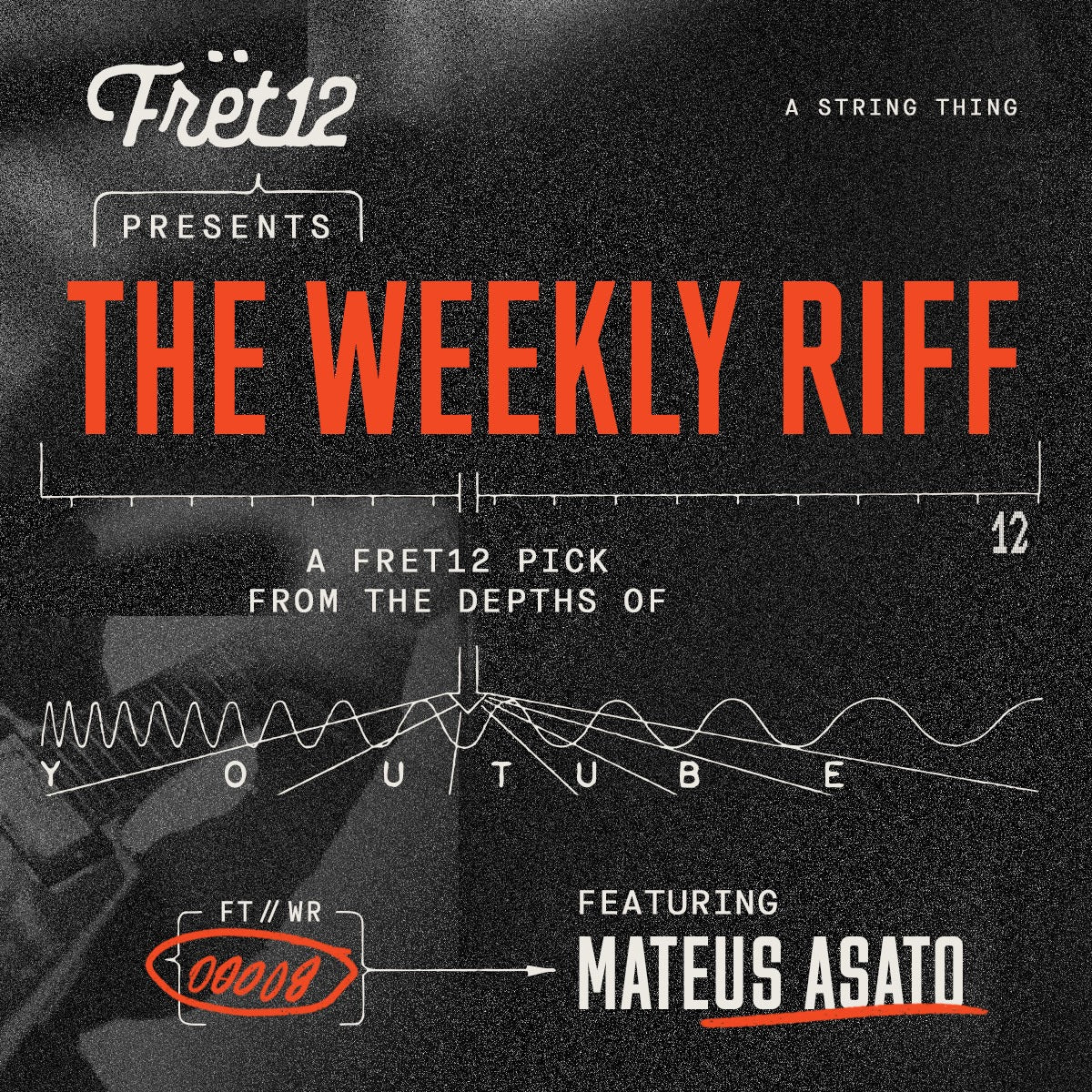 Weekly Riff with Mateus Asato / A FRET12 Pick From the Depths of YouTube