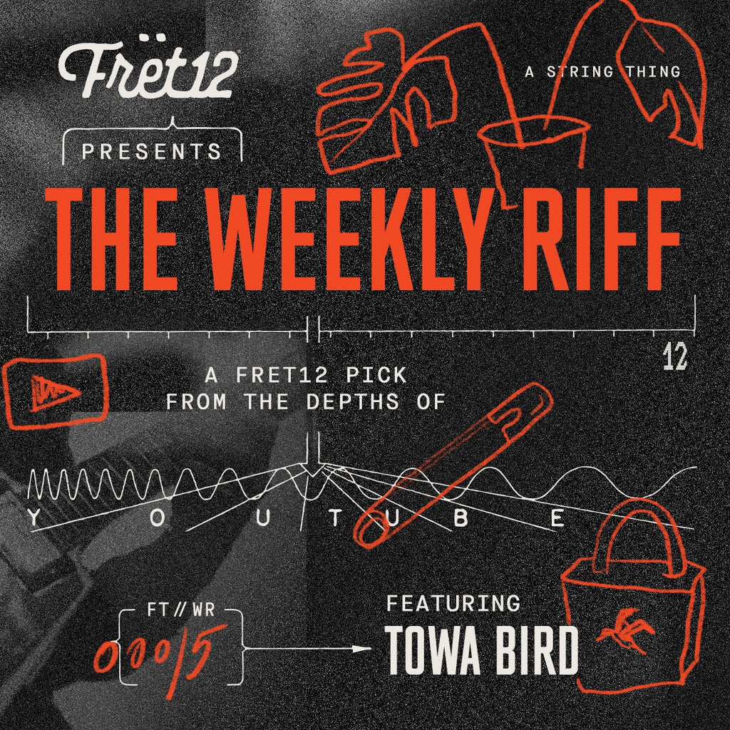 Weekly Riff with Towa Bird / A FRET12 Pick From the Depths of YouTube